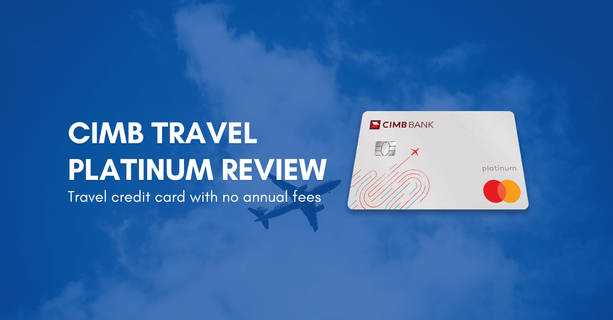 CIMB TRAVEL PLATINUM REVIEW