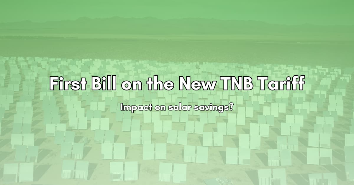 First Bill on the New TNB Tariff